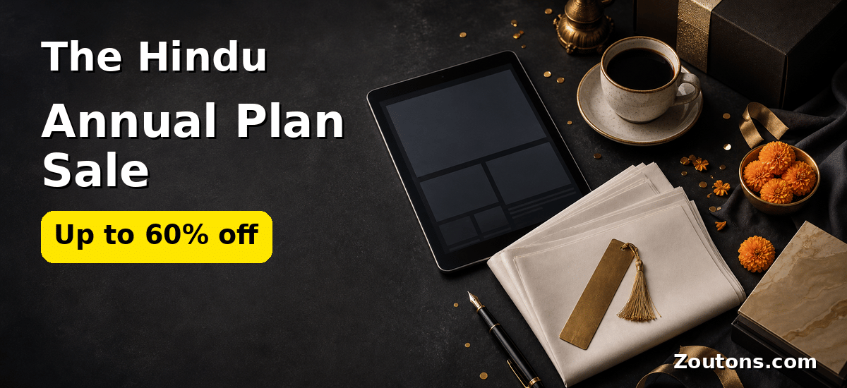 The Hindu Annual Plan Sale: Save 47% vs Monthly Billing - July 2026