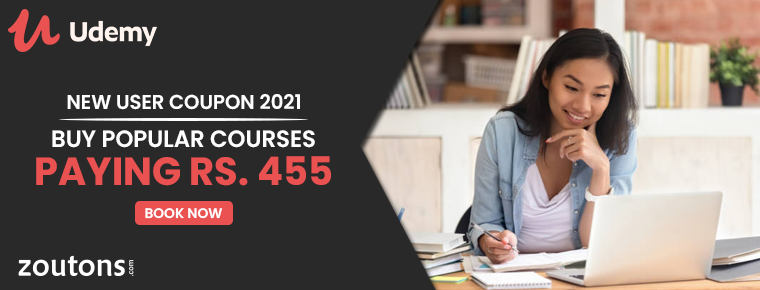 Udemy New User Coupon| August 2021| Buy Popular Courses Paying Rs.455