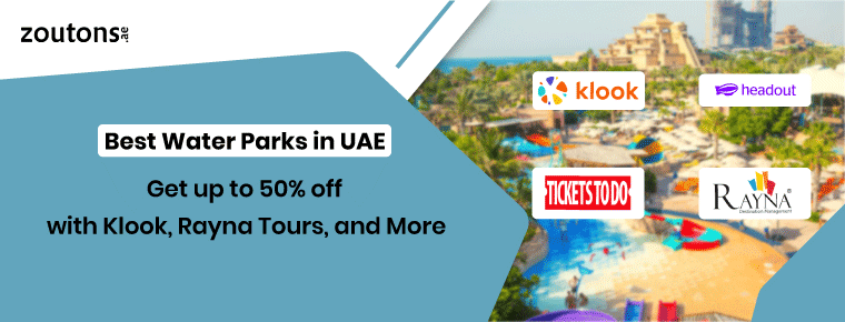 Best Water Parks in UAE: Get up to 50% off with Klook, Rayna Tours, and More