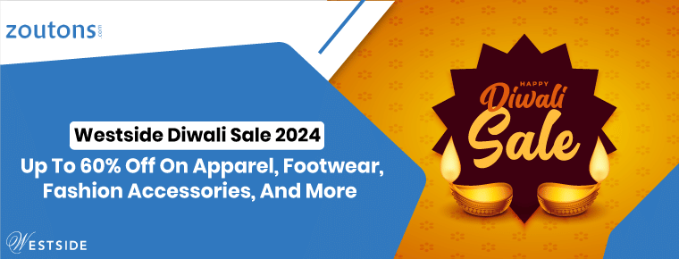 Westside Diwali Sale 2024 | Up To 60% Off On Apparel, Footwear, Fashion Accessories, And More