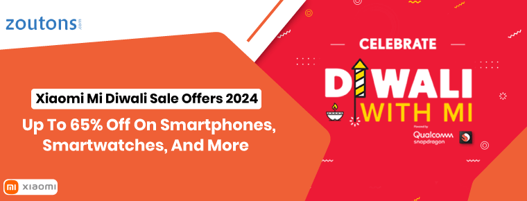 Xiaomi Mi Diwali Sale Offers 2024 |  Up To 65% Off On Smartphones, Smartwatches, And More