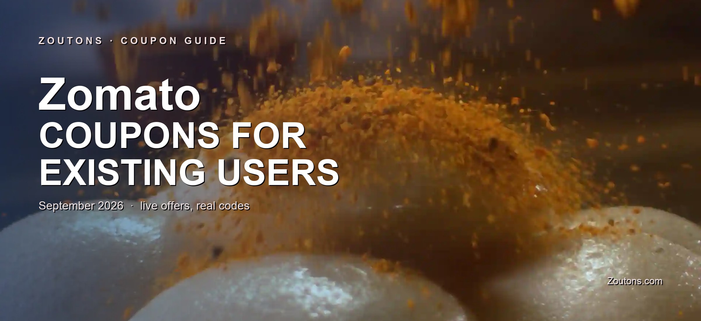 Zomato Coupons for Old Users September 2026: 60% OFF for Existing Users