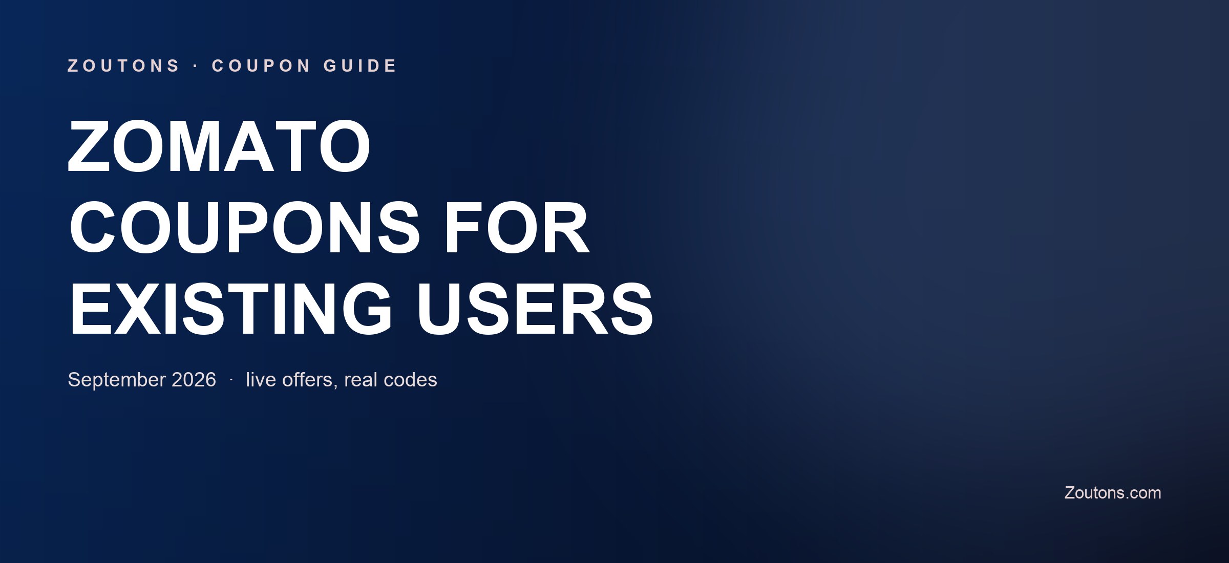 Zomato Coupons for Old Users September 2026: 15% OFF for Existing Users