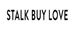 STALKBUYLOVE